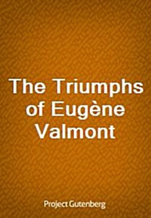 The Triumphs of Eugene Valmont