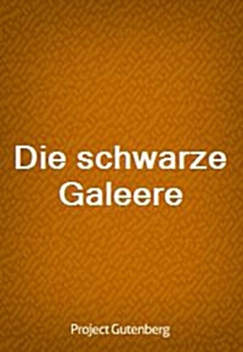 Die schwarze Galeere