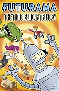Futurama : The Time-bender Trilogy (Paperback)