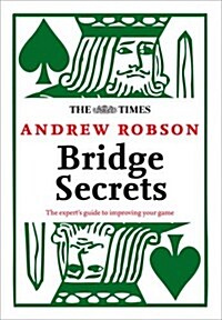 The Times: Bridge Secrets : The Expert’s Guide to Improving Your Game (Paperback)