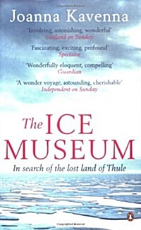 The Ice Museum : In Search of the Lost Land of Thule (Paperback)