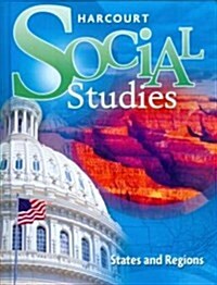 Harcourt Social Studies: Student Edition Grade 4 States and Regions 2012 (Hardcover)