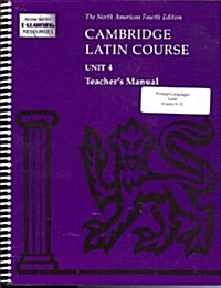 Cambridge Latin Course Unit 4 Teachers Manual North American Edition (2009) (Spiral, 4, Teacher)