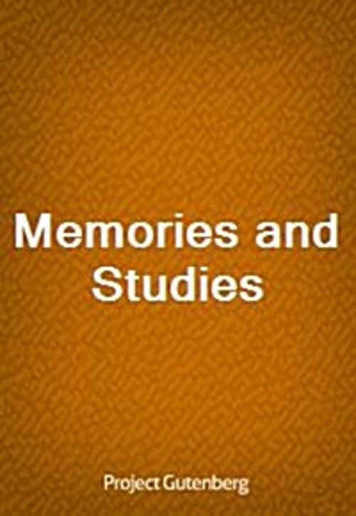 Memories and Studies