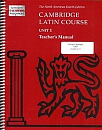 Cambridge Latin Course Unit 1 Teachers Manual North American Edition (2009) (Spiral, 4)