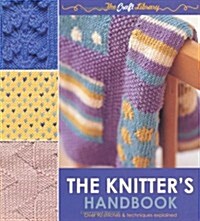 The Knitters Handbook : Over 90 Stitches and Techniques Explained (Paperback)