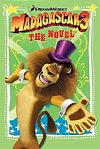 [중고] Madagascar 3: The Novel (Paperback)