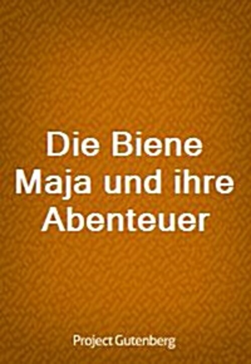 Die Biene Maja und ihre Abenteuer