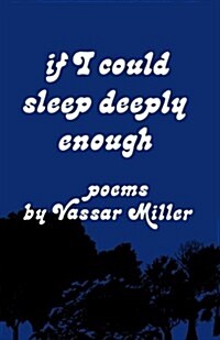 If I Could Sleep Deeply Enough: Poems (Paperback)