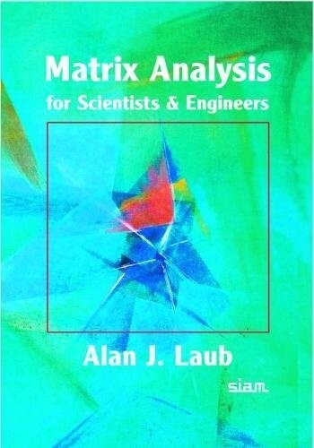 Matrix Analysis for Scientists and Engineers (Paperback)