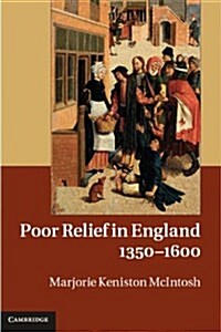 Poor Relief in England, 1350–1600 (Hardcover)