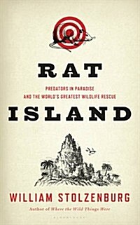 Rat Island : Predators in Paradise and the Worlds Greatest Wildlife Rescue (Paperback)
