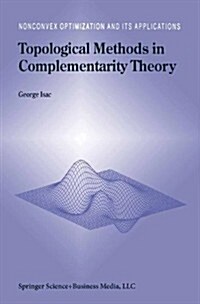 Topological Methods in Complementarity Theory (Paperback)