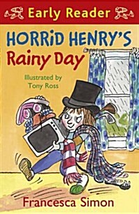 Horrid Henry Early Reader: Horrid Henrys Rainy Day : Book 14 (Paperback)