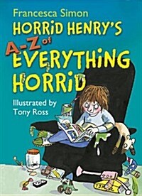 Horrid Henrys A-Z of Everything Horrid (Hardcover)