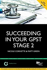 Succeeding in the GPST Stage 2: Practice Questions for GPST / GPVTS Stage 2 Selection : Study Text (Paperback, 2 Rev ed)