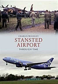 Stansted Airport Through Time (Paperback)