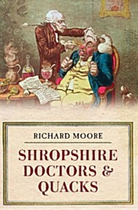 Shropshire Doctors & Quacks (Paperback)