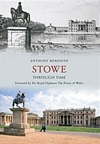 Stowe Through Time (Paperback)