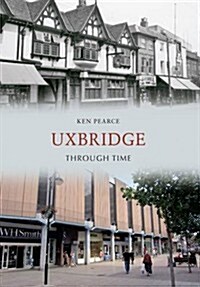 Uxbridge Through Time (Paperback)