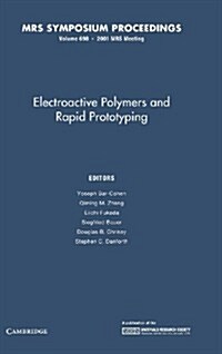 Electroactive Polymers and Rapid Prototyping: Volume 698 (Hardcover)