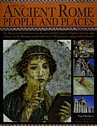 Life in Ancient Rome People & Places (Hardcover)