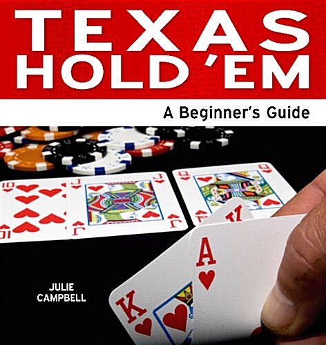 Texas Hold Em : A Beginners Guide (Paperback)