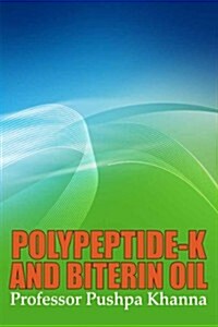 Polypeptide-K and Biterin Oil (Hardcover)