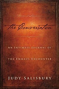 Conversation: An Intimate Journal of the Emmaus Encounter (Paperback)