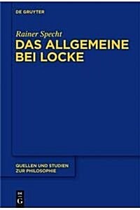 Das Allgemeine Bei Locke: Konstruktion Und Umfeld (Hardcover)