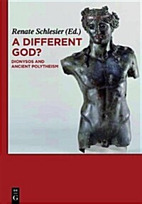 A Different God?: Dionysos and Ancient Polytheism (Hardcover)