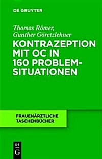 Kontrazeption Mit Oc in 160 Problemsituationen (Hardcover)