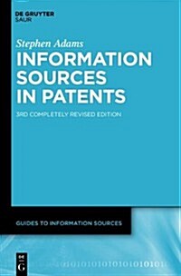 Information Sources in Patents (3rd, Hardcover)