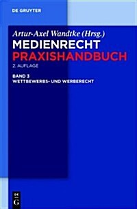 Wettbewerbs- Und Werberecht (2nd, Hardcover)