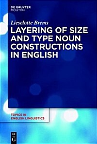Layering of Size and Type Noun Constructions in English (Hardcover)