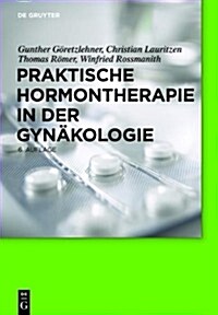 Praktische Hormontherapie in Der Gynakologie (6th, Hardcover)