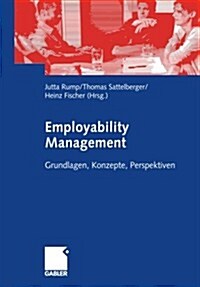 Employability Management : Grundlagen, Konzepte, Perspektiven (Paperback)