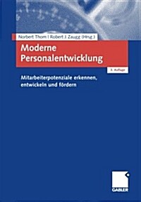 Moderne Personalentwicklung: Mitarbeiterpotenziale Erkennen, Entwickeln Und F?dern (Paperback, 3, 3., Akt. Aufl.)