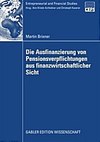 Die Ausfinanzierung Von Pensionsverpflichtungen Aus Finanzwirtschaftlicher Sicht (Paperback)