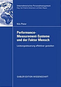 Performance-Measurement-Systeme Und Der Faktor Mensch: Leistungssteuerung Effektiver Gestalten (Paperback, 2008)
