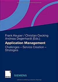 Application Management: Challenges - Service Creation - Strategies (Hardcover, 2011)