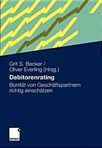 Debitorenrating: Bonit? Von Gesch?tspartnern Richtig Einsch?zen (Paperback, 2010)