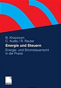 Energie Und Steuern: Energie- Und Stromsteuerrecht in Der Praxis (Paperback, 2011)