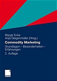 Commodity Marketing: Grundlagen - Besonderheiten - Erfahrungen (Hardcover, 2, 2., Vollst. Ube)