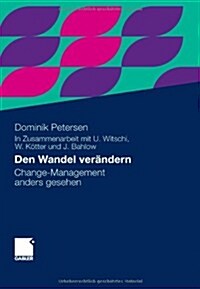 Den Wandel Ver?dern: Change-Management Anders Gesehen (Hardcover, 2011)