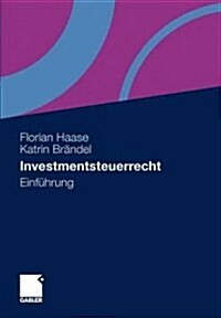 Investmentsteuerrecht: Einfuhrung (Paperback, 2011)