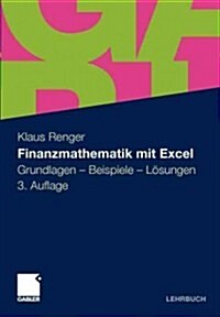 Finanzmathematik Mit Excel: Grundlagen - Beispiele - Losungen (Hardcover, 3, 3. Aufl. 2011)