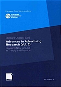 Advances in Advertising Research (Vol. 2): Breaking New Ground in Theory and Practice (Paperback, 2011)