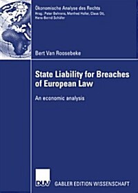 State Liability for Breaches of European Law: An Economic Analysis (Paperback, 2007)