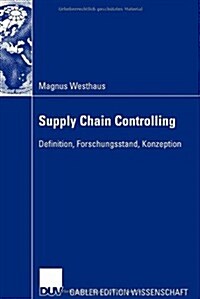 Supply Chain Controlling: Definition, Forschungsstand, Konzeption (Paperback, 2007)